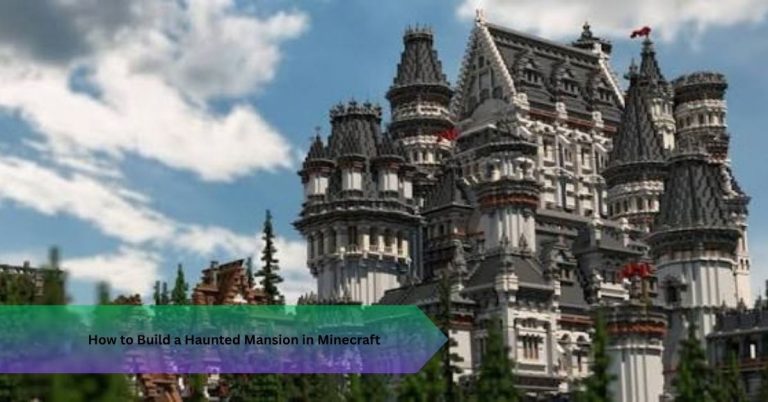 How to Build a Haunted Mansion in Minecraft: 15 Ideas