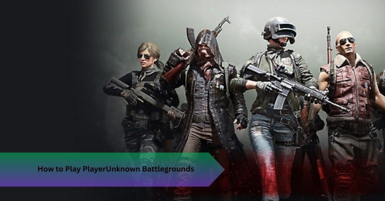 How to Play PlayerUnknown Battlegrounds: 9 Tips to Win