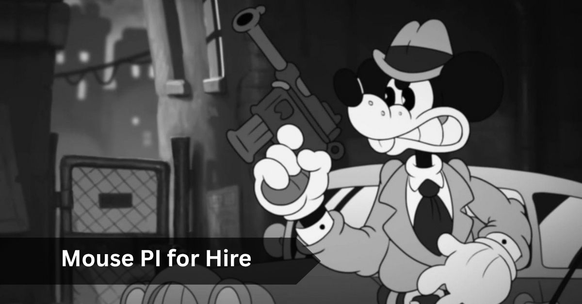 Mouse PI for Hire Characters, Story and Mouseburg Explained